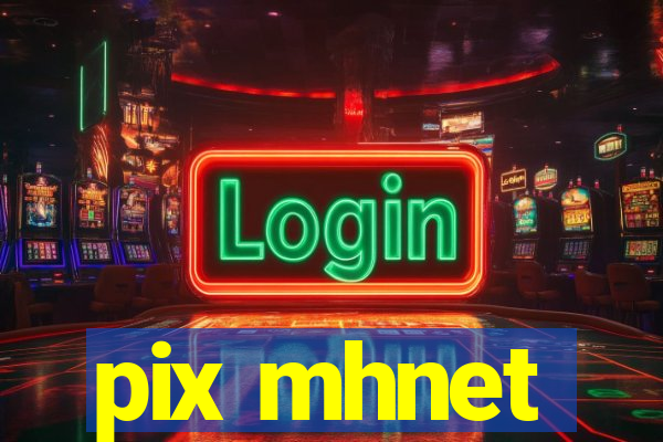 pix mhnet